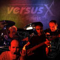 Versus X : Live at the Spirit